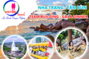 Tour Nha Trang 3 ngày 3 đêm tắm bùn – Team Building – Gala Dinner